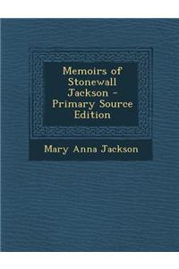 Memoirs of Stonewall Jackson