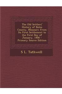 The Old Settlers' History of Bates County, Missouri