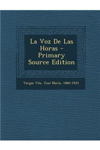 La Voz de Las Horas - Primary Source Edition