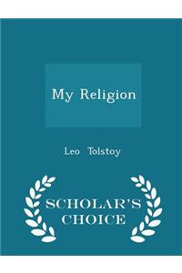 My Religion - Scholar's Choice Edition