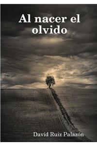 Al Nacer El Olvido
