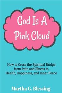 God Is a Pink Cloud