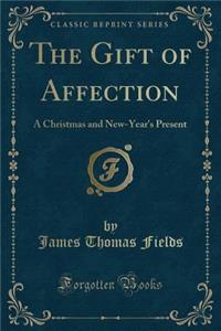 The Gift of Affection