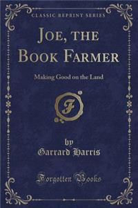 Joe, the Book Farmer