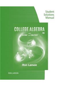 Study Guide with Student Solutions Manual for Larson's College Algebra, 10th