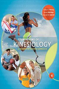 Bundle: Foundations of Kinesiology: A Modern Integrated Approach + Mindtap Health, 1 Term (6 Months) Printed Access Card