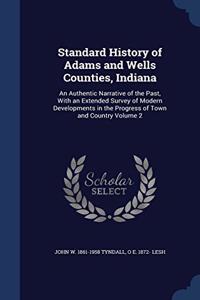 STANDARD HISTORY OF ADAMS AND WELLS COUN