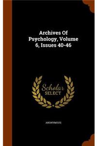Archives Of Psychology, Volume 6, Issues 40-46