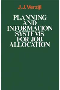 Planning and Information Systems for Job Allocation