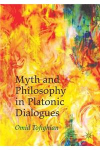 Myth and Philosophy in Platonic Dialogues