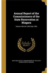 Annual Report of the Commissioners of the State Reservation at Niagara; Volume 10th Oct 1892-Sept 1893