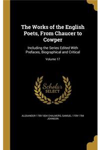 The Works of the English Poets, from Chaucer to Cowper