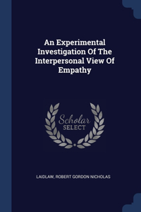 An Experimental Investigation Of The Interpersonal View Of Empathy