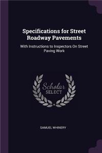 Specifications for Street Roadway Pavements