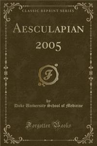 Aesculapian 2005 (Classic Reprint)