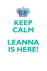 Keep Calm, Leanna Is Here Affirmations Workbook Positive Affirmations Workbook Includes: Mentoring Questions, Guidance, Supporting You