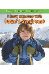 I Know Someone with Down's Syndrome. Vic Parker