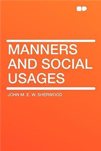 Manners and Social Usages