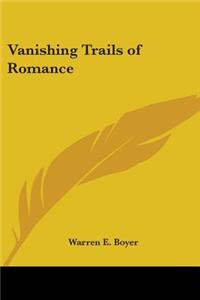 Vanishing Trails of Romance