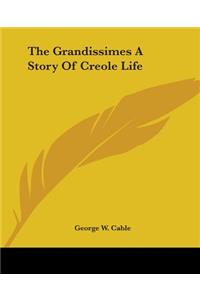 Grandissimes A Story Of Creole Life