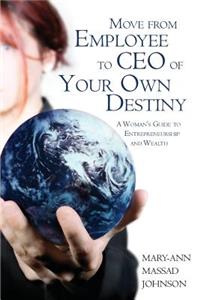 Move from Employee to CEO of Your Own Destiny