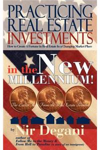 Practicing Real Estate Investments in the New Millenium