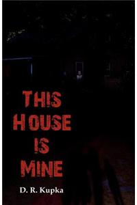 This House Is Mine