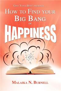 How to Find Your Big Bang of Happiness