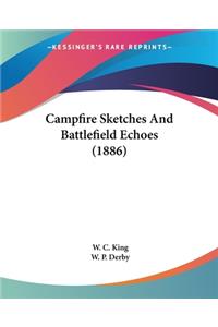 Campfire Sketches And Battlefield Echoes (1886)