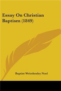 Essay On Christian Baptism (1849)