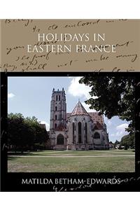 Holidays in Eastern France