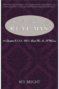 How To Attract a R.E.A.L. Man