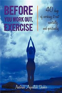 Before You Work Out, Exercise