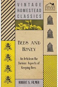 Bees and Honey - An Article on the Various Aspects of Keeping Bees