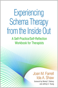 Experiencing Schema Therapy from the Inside Out