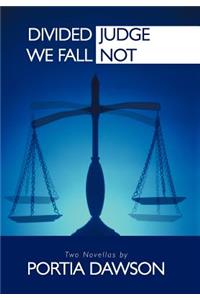 Divided We Fall/Judge Not