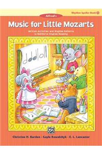 Music for Little Mozarts -- Rhythm Speller, Bk 1