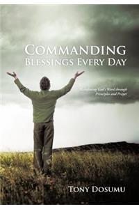 Commanding Blessings Every Day