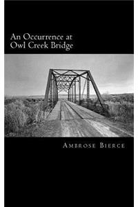 An Occurrence at Owl Creek Bridge