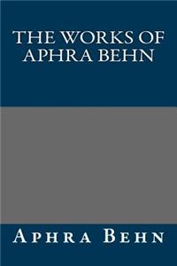 The Works of Aphra Behn