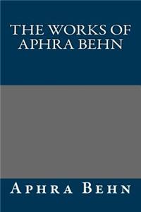 The Works of Aphra Behn