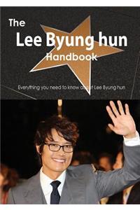 The Lee Byung Hun Handbook - Everything You Need to Know about Lee Byung Hun