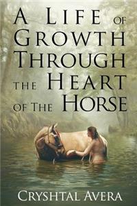 A Life of Growth Through the Heart of the Horse