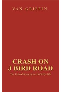 Crash on J Bird Road
