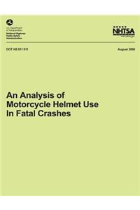 Analysis of Motorcycle Helmet Use in Fatal Crashes
