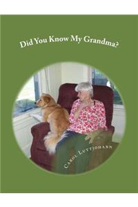 Did You Know My Grandma?