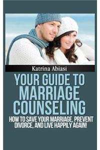 Your Guide to Marriage Counseling