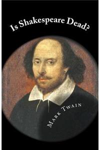 Is Shakespeare Dead?