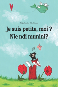 Je suis petite, moi ? Nie ndi munini?