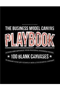 The Business Model Canvas Playbook